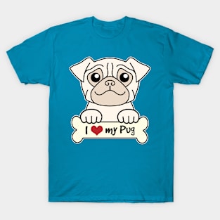 I Love My Pug T-Shirt